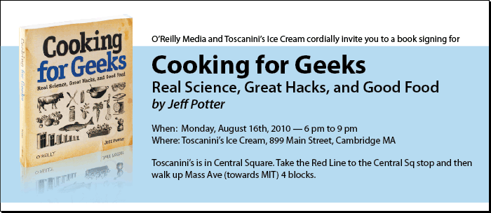Cooking for Geeks Invitation: August 16th, 2010 at Toscanini's Ice Cream in Cambridge, MA from 6 to 9 pm